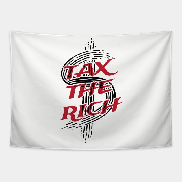 Progressive Tax The Rich 2 Liberal Protest Vote Tapestry by atomguy