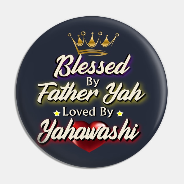 Blessed By God Father Yah Loved By Yahawashi | Sons of Thunder Pin by Sons of thunder