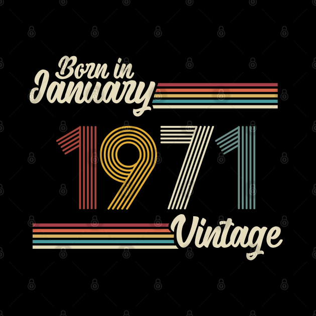 Vintage Born in January 1971 by Jokowow