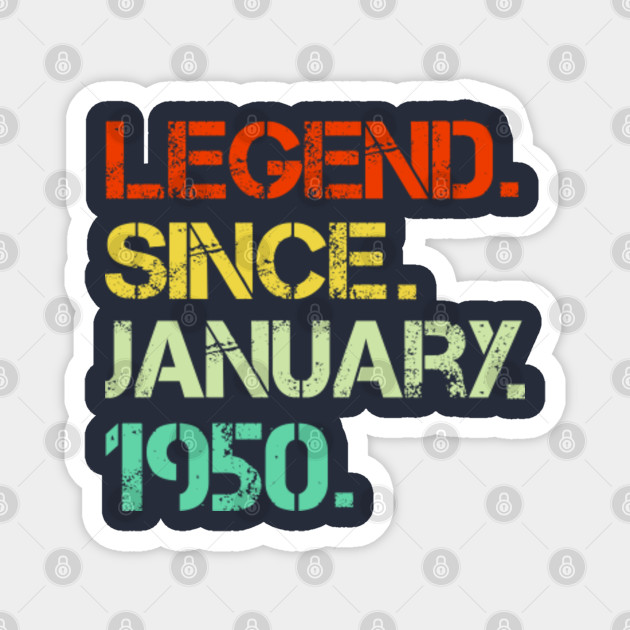 Legend January 1950 70 Year Old 70th Birthday Gifts Mom Dad 70th Birthday Gift For Mom Magnet Teepublic Au