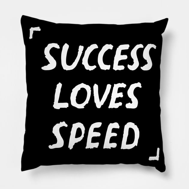 Success Loves Speed Quote Pillow by russelwester