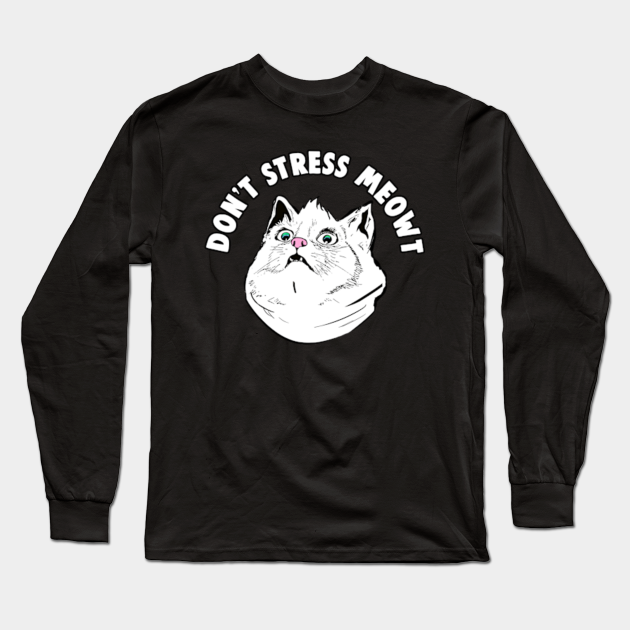 stressed out cat shirt