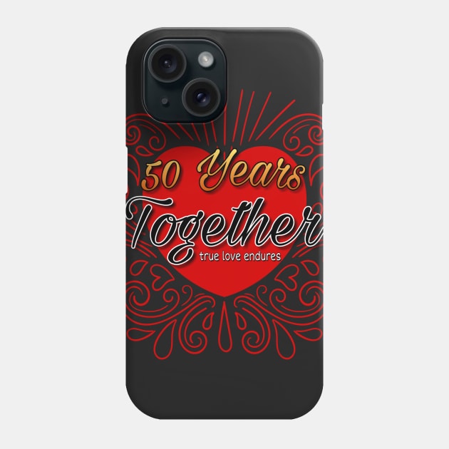 50 Years Together Phone Case by AlondraHanley