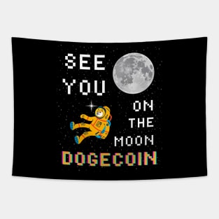 See You On The Moon Dogecoin shirt Tapestry