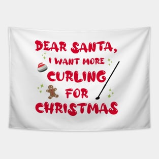 Dear Santa I Want More Curling for Christmas Funny Tapestry