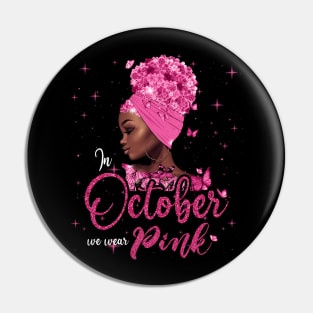 In October We Wear Pink Ribbon Breast Cancer Awareness Pin