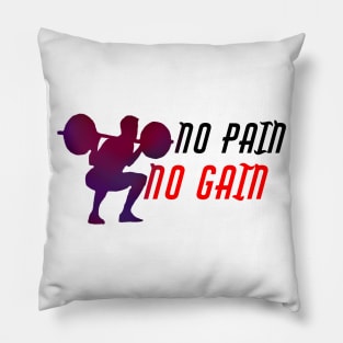 No pain No gain. Pillow