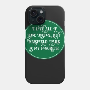 Jane Austen Preference - Mansfield Park Phone Case