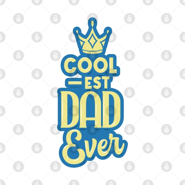 Coolest Dad Ever by kindacoolbutnotreally