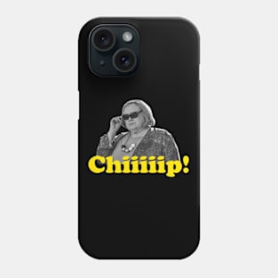 Chiiiiip! Phone Case