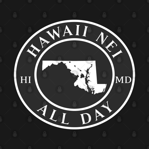 Roots Hawaii and Maryland by Hawaii Nei All Day by hawaiineiallday