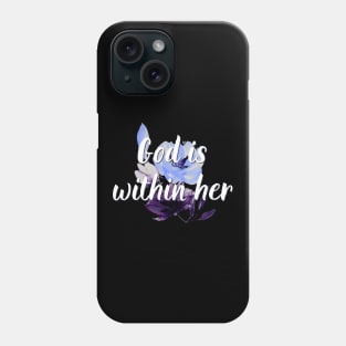 God Is Within Her Women's Bible Verse Christian Woman Motivational Quote Phone Case
