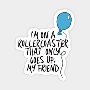 The Fault in Our Stars - Roller-coaster balloon Magnet