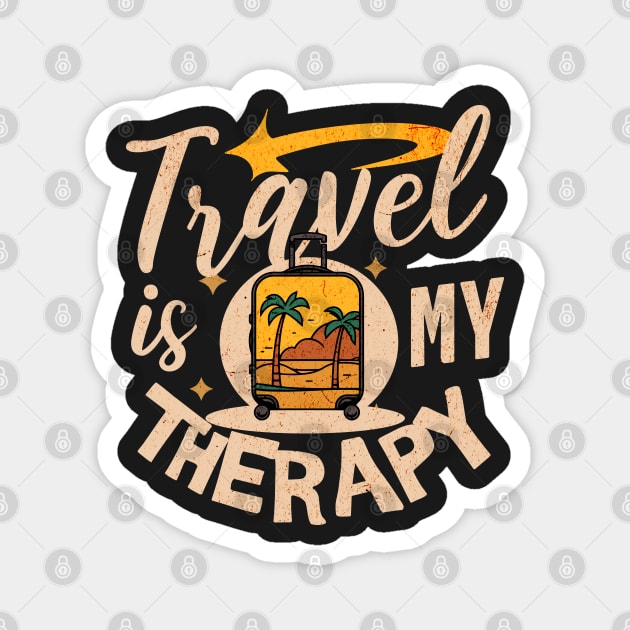 Travel Is My Therapy Magnet by Photomisak72