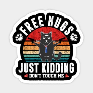 Free Hugs Just Kidding Funny Cat Lover Valentine Day Gifts Men and Women Magnet