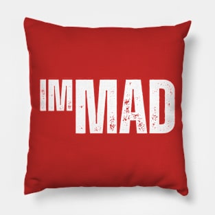 i'm mad Pillow