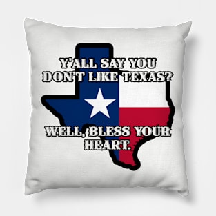 Y'all say you don't like Texas? Pillow