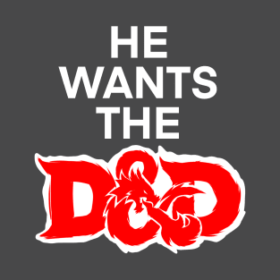 He Wants the D&D T-Shirt