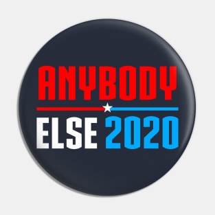 Vote Anybody Else in 2020 Presidential Election Pin