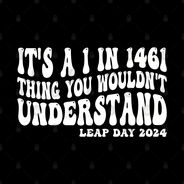 it's a 1 in 1461 thing you wouldn't understand by mdr design