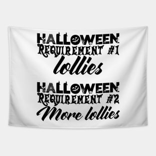 Halloween Requirement 1 - Lollies, Requirement 2 - More Lollies Tapestry