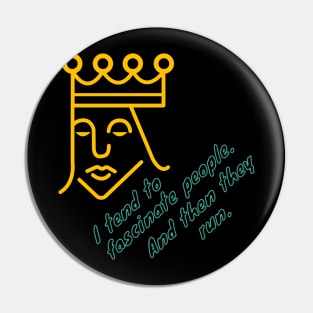 Lunatic King Design Pin