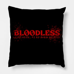 Bloodless for you Pillow