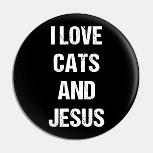 I Love Cats and Jesus Pin