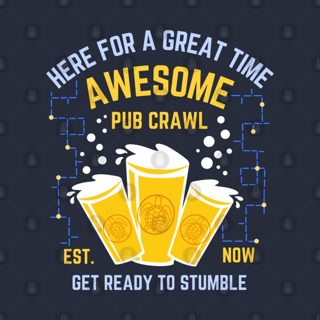 Pub / Bar Crawl Team Funny Saying by Andrew Collins
