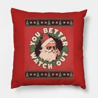 YOU BETTER WATCH OUT SANTA Pillow