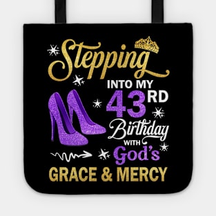 Stepping Into My 43rd Birthday With God's Grace & Mercy Bday Tote