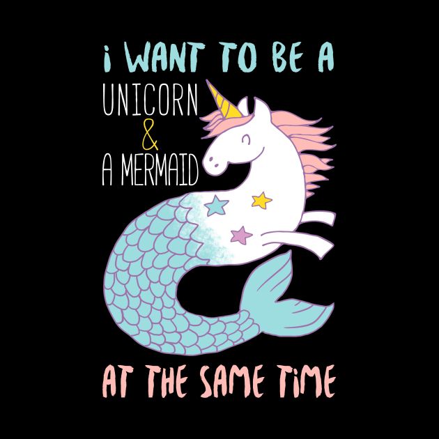 I Want To Be A Mermaid & A Unicorn At The Same Time by fromherotozero