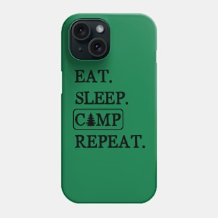 Eat, Sleep, Camp, Repeat Phone Case