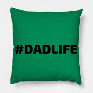 #DADLIFE (Hashtag Dad Life) Pillow