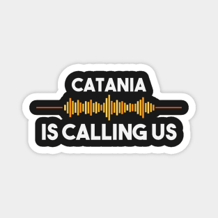 Catania is Calling City Trip Gift Magnet