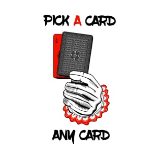 Pick a card any card T-Shirt