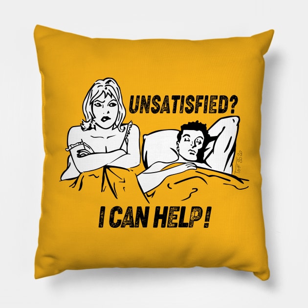 Unsatisfied ? I can Help ! Pillow by So Red The Poppy