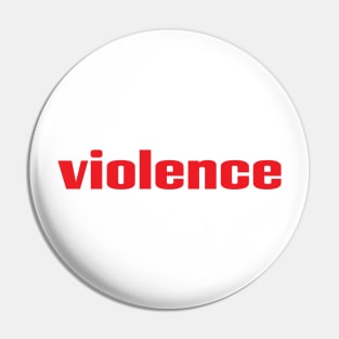 Violence Pin