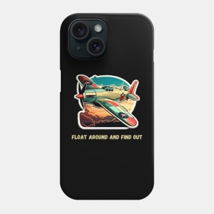 Float Around And Find Out Phone Case