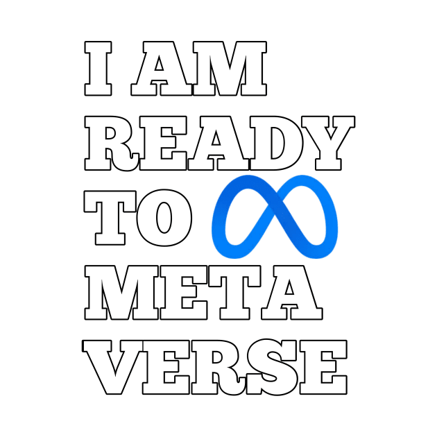 i am ready to metaverse by RAHARMA