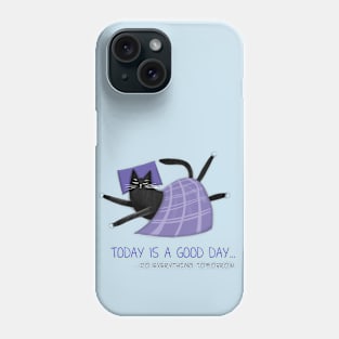 Cartoon funny black cat and the inscription "Today is a good day". Phone Case