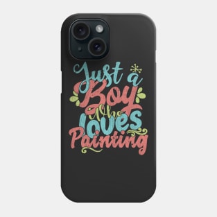 Just A Boy Who Loves Painting Gift graphic Phone Case