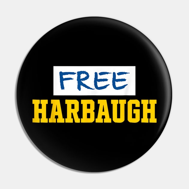 Free Harbaugh Shirt For Men Women Pin by JulieArtys