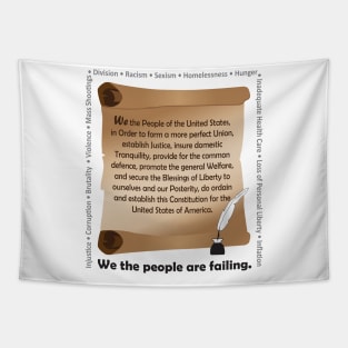 We The People Are Failing Tapestry