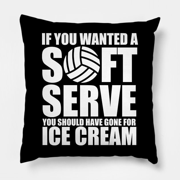 If You Wanted Soft Serve Go For Ice Cream Pillow by JB.Collection