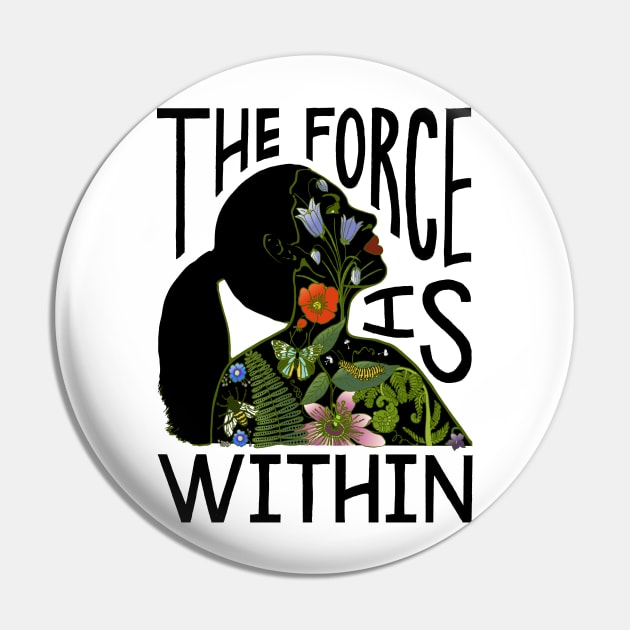 The Force Is Within Pin by BrookeFischerArt