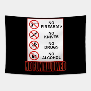 NO FUN ALLOWED Tapestry