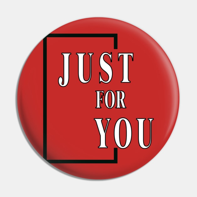 JUST FOR YOU Pin by SangarStore