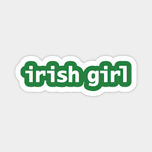 Irish Girl St Patricks Day Typography Magnet