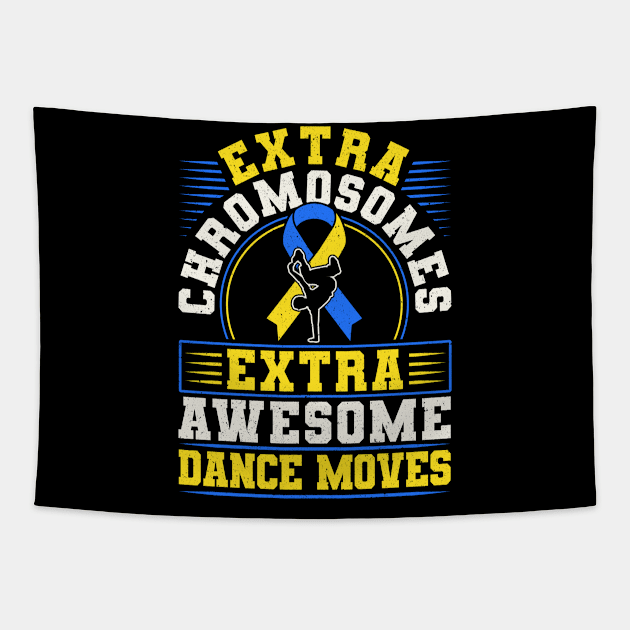 Down Syndrome Support Awareness Extra Chromosomes Extra Awesome Dance Moves Tapestry by Caskara